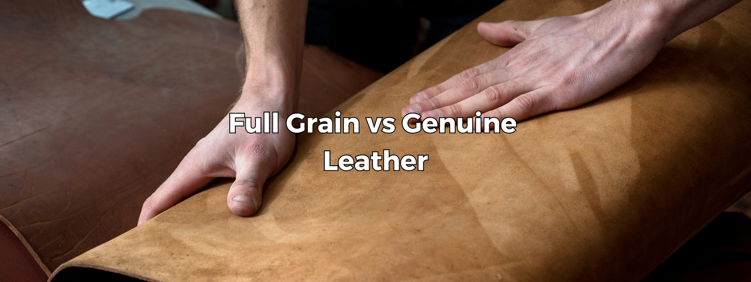 Full Grain Leather vs Genuine Leather